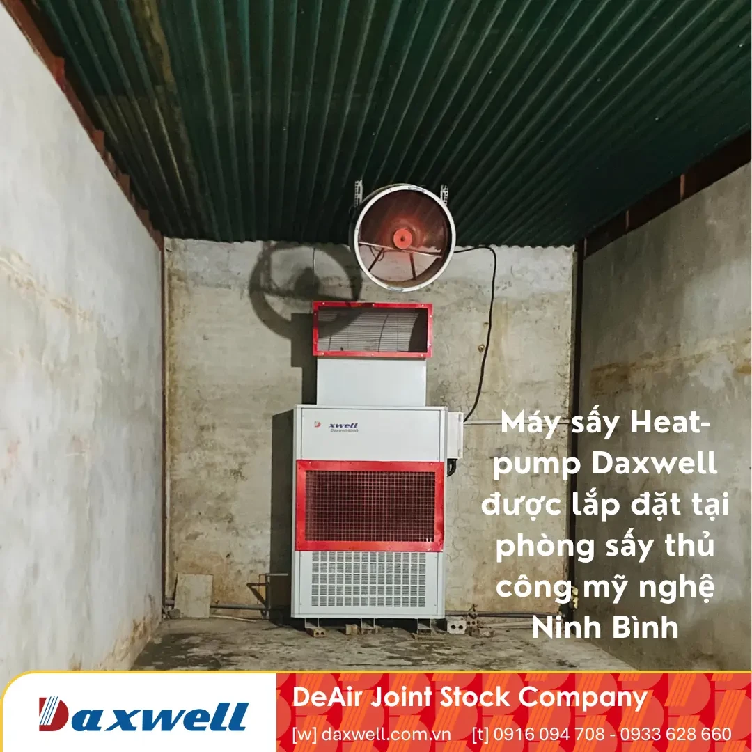Máy sấy Heat-pump Daxwell được lắp đặt tại phòng sấy thủ công mỹ nghệ Ninh Bình